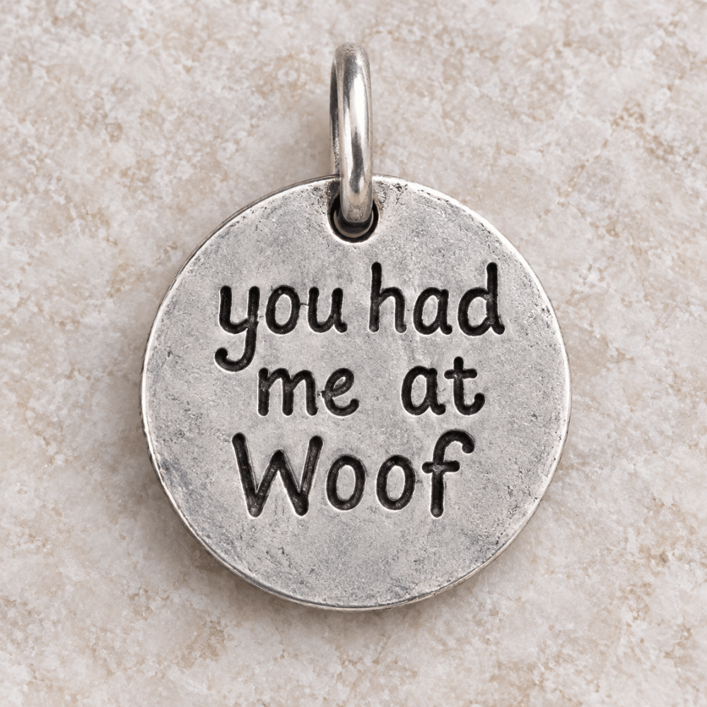 You had me at Woof Dog Lover Pendant