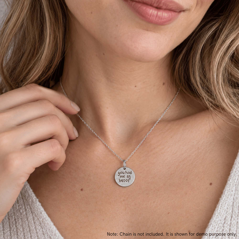 You had me at Woof Dog Lover Pendant